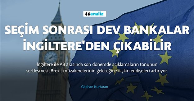 Seçim sonrası dev bankalar İngiltere'den çıkabilir