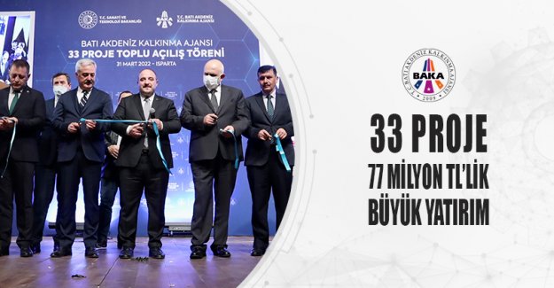 33 PROJE, 77 MİLYON LİRALIK YATIRIM