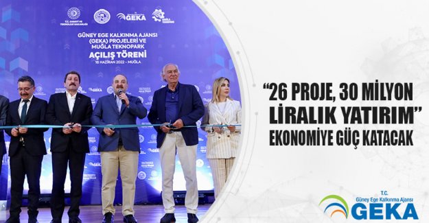 "26 PROJE, 30 MİLYON LİRALIK YATIRIM" EKONOMİYE GÜÇ KATACAK