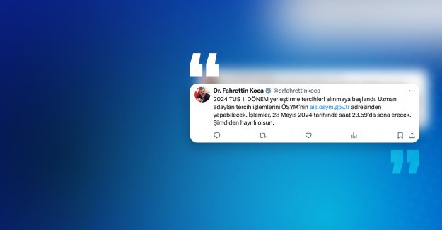 Sağlık Bakanı Koca, 2024 TUS 1. Dönem Yerleştirme Tercihlerinin Başladığını Duyurdu