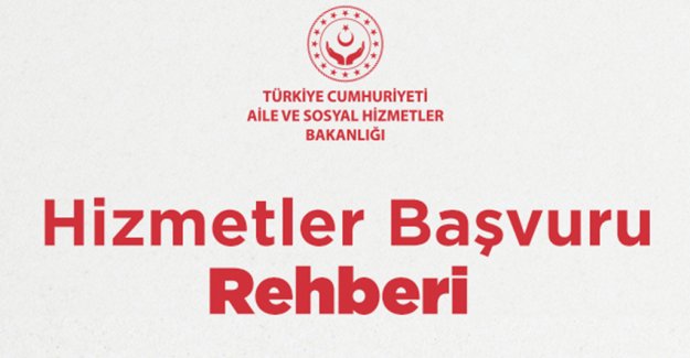Aile ve Sosyal Hizmetler Bakanlığı "Hizmetler Başvuru Rehberi" Hazırladı