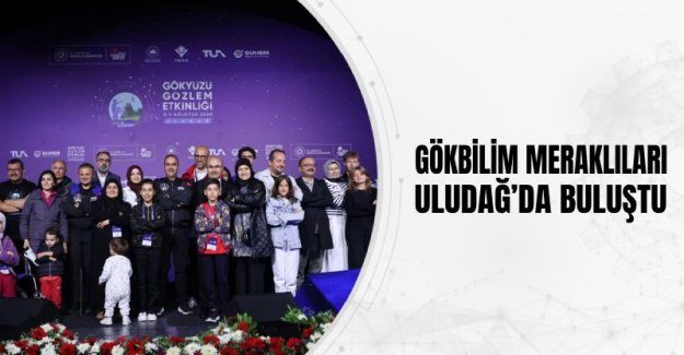 Gökbilim Meraklıları, Uludağ’da Buluştu