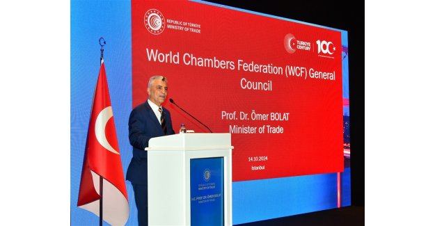 Ticaret Bakanı Ömer Bolat, Dünya Odalar Federasyonu Genel Konsey Toplantısı'nda Konuştu