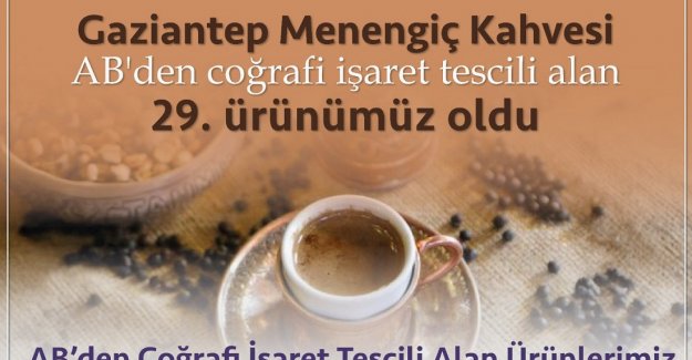 AB’den coğrafi işaret alan 29. ürün Gaziantep Menengiç/Melengiç Kahvesi oldu