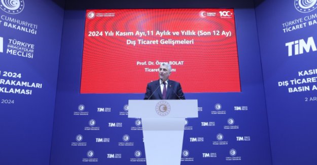 Ticaret Bakanı Ömer Bolat, kasım ayı dış ticaret verilerini açıkladı