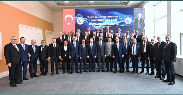 Akdeniz Bölgesi İstişare Toplantısı TOBB’da yapıldı