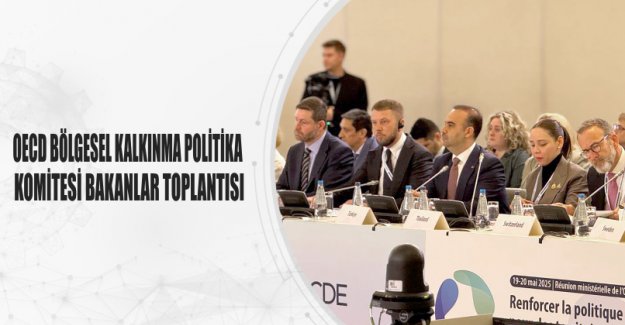 OECD Bölgesel Kalkınma Politika Komitesi Bakanlar Toplantısı