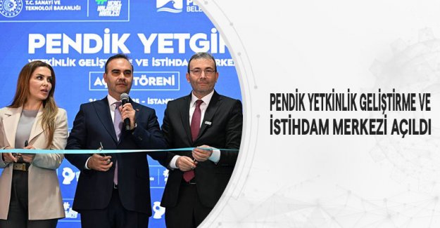 Pendik Yetkinlik Geliştirme Ve İstihdam Merkezi Açıldı
