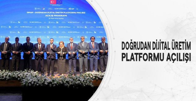 Doğrudan Dijital Üretim Platformu Açılışı