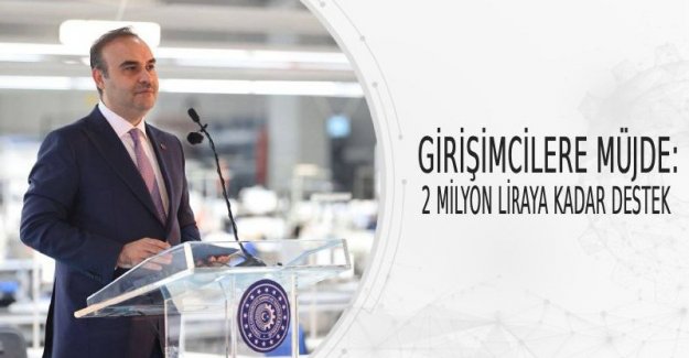 Girişimcilere Müjde: 2 Milyon Liraya Kadar Destek