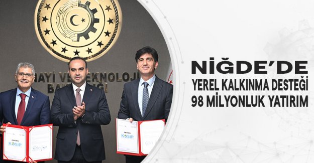 Niğde’de Yerel Kalkınma Desteği: 98 Milyonluk Yatırım