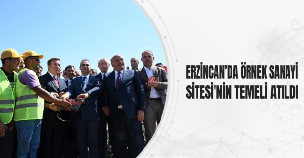 Erzincan’da Örnek Sanayi Sitesi'nin Temeli Atıldı