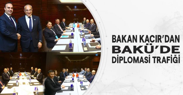 Bakan Kacır’dan Bakü’de Diplomasi Trafiği