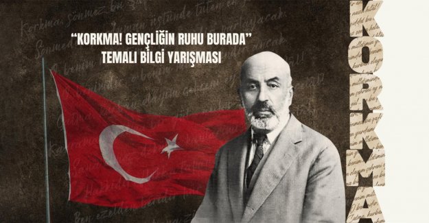 "Korkma! Gençliğin Ruhu Burada" Temalı Bilgi Yarışması Düzenleniyor