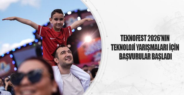 Teknofest 2026'nın Teknoloji Yarışmaları İçin Başvurular Başladı