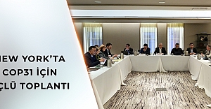 New York’ta COP31 İçin Üçlü Toplantı