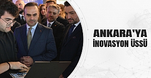 Ankara'ya İnovasyon Üssü