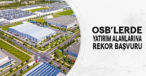 OSB’lerde Yatırım Alanlarına Rekor Başvuru