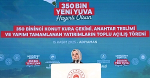 Bakanımız Göktaş, Adıyaman'da 350 bininci deprem konutunun teslim töreninde konuştu