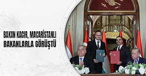 Bakan Kacır, Macaristanlı Bakanlarla Görüştü