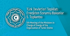 Türk Dünyası Enerji Bakanları İstanbul’da Buluşacak