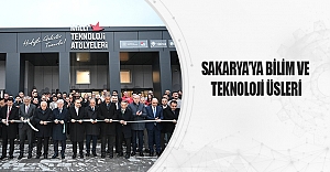 Sakarya’ya Bilim Ve Teknoloji Üsleri