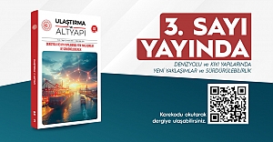 Ulaştırma Ve Altyapı Dergisi’nin Üçüncü Sayısı Yayında