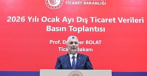 Ticaret Bakanı Ömer Bolat, Ocak Ayı Dış Ticaret Verilerini Açıkladı