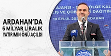 Ardahan’da 5 Milyar Liralık Yatırımın Önü Açıldı