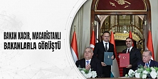 Bakan Kacır, Macaristanlı Bakanlarla Görüştü