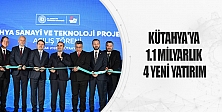 Kütahya’ya 1.1 Milyarlık 4 Yeni Yatırım