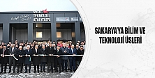 Sakarya’ya Bilim Ve Teknoloji Üsleri